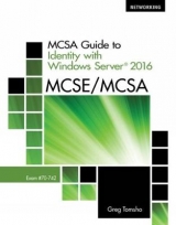 MCSA Guide to Identity with Windows Server� 2016, Exam 70-742 - Tomsho, Greg