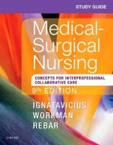 Study Guide for Medical-Surgical Nursing - Ignatavicius, Donna D.; LaCharity, Linda A.; Workman, M. Linda