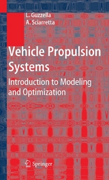 Vehicle Propulsion Systems - Lino Guzzella, Antonio Sciarretta