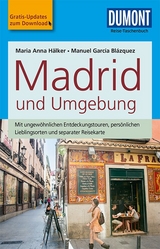 DuMont Reise-Taschenbuch Reiseführer Madrid und Umgebung - Hälker, Maria Anna; García Blázquez, Manuel