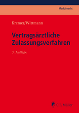 Vertragsärztliche Zulassungsverfahren - Kremer, Ralf; Wittmann, Christian