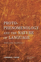 Proto-Phenomenology and the Nature of Language -  Lawrence J. Hatab