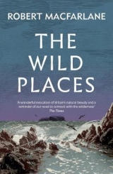 The Wild Places - Macfarlane, Robert