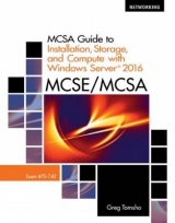 MCSA Guide to Installation, Storage, and Compute with Microsoft�Windows Server 2016, Exam 70-740 - Tomsho, Greg