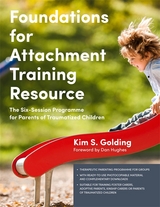 Foundations for Attachment Training Resource -  Kim S. Golding
