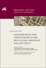 Ausgrabungen und Forschungen in der westlichen Oberstadt von Hattusa II - 