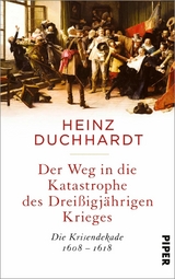 Der Weg in die Katastrophe des Dreißigjährigen Krieges - Heinz Duchhardt