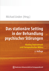 Das stationäre Setting in der Behandlung psychischer Störungen - Linden, Michael