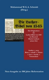 Die Luther-Bibel von 1545 - Martin Luther