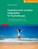 Psychiatrie leicht verstehen Heilpraktiker für Psychotherapie - Rudolf Schneider