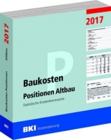 BKI Baukosten Positionen Altbau 2017. Teil 2 - BKI Baukosteninformationszentrum Deutscher Architektenkammern