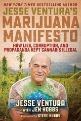 Jesse Ventura's Marijuana Manifesto - Ventura, Jesse