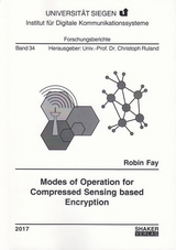 Modes of Operation for Compressed Sensing based Encryption - Robin Fay