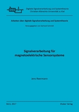 Signalverarbeitung für magnetoelektrische Sensorsysteme - Jens Reermann