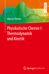 Physikalische Chemie I: Thermodynamik und Kinetik - Marcus Elstner