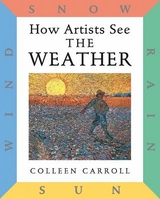 How Artists See: The Weather - Carroll, Colleen