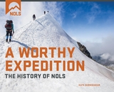 Worthy Expedition -  National Outdoor Leadership School