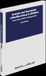 Zentrale und dezentrale Luftaufbereitung in Kliniken - Frank Behnke