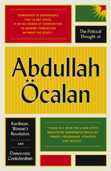 The Political Thought of Abdullah Öcalan -  Abdullah Ocalan