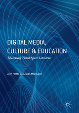 Digital Media, Culture and Education - John Potter, Julian McDougall