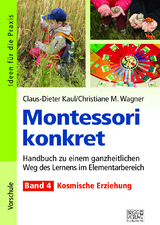 Montessori konkret - Band 4 - Claus-Dieter Kaul, Christiane M. Wagner