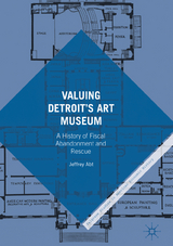 Valuing Detroit’s Art Museum - Jeffrey Abt