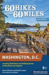 60 Hikes Within 60 Miles: Washington, D.C. - Sklarew, Renee; Cooper, Rachel; Elliott, Paul