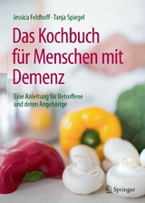 Das Kochbuch für Menschen mit Demenz - Jessica Feldhoff, Tanja Spiegel