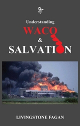 Understanding WACO & SALVATION -  Livingstone Fagan