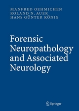 Forensic Neuropathology and Associated Neurology -  Manfred Oehmichen,  Roland N. Auer,  Hans Günter König