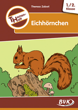 Themenheft Eichhörnchen 1./2. Klasse - Teresa Zabori