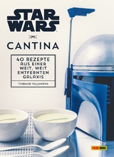 Star Wars Kochbuch: Cantina - Thibaud Villanova