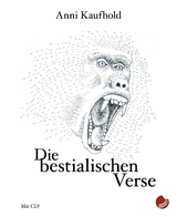 Die bestialischen Verse - Anni Kaufhold