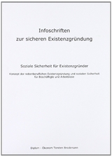 Infoschriften zur sicheren Existenzgründung - Soziale Sicherheit für Existenzgründer - Torsten Brockmann