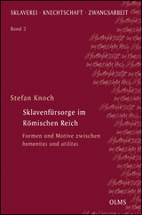 Sklavenfürsorge im Römischen Reich - Stefan Knoch