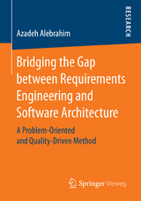Bridging the Gap between Requirements Engineering and Software Architecture - Azadeh Alebrahim