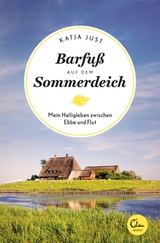 Barfuß auf dem Sommerdeich -  Katja Just