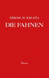 Die Fahnen - Miroslav Krleža