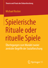 Spielerische Rituale oder rituelle Spiele - Michael Roslon