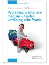 Pädiatrische Intensivmedizin - Kinderkardiologische Praxis - Klauwer, Dietrich; Neuhäuser, Christoph; Thul, Josef; Zimmermann, Rainer