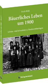 Lebens- und Jahresfeste in Nordwestthüringen - Erich Röth