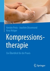 Kompressionstherapie -  Kerstin Protz,  Joachim Dissemond,  Knut Kröger