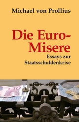 Die Euro-Misere -  Michael von Prollius
