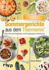 Sommergerichte aus dem Thermomix® - Doris Muliar