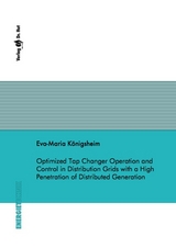 Optimized Tap Changer Operation and Control in Distribution Grids with a High Penetration of Distributed Generation - Eva-Maria Königsheim