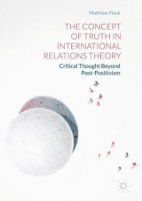 The Concept of Truth in International Relations Theory - Matthew Fluck