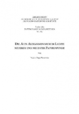 Die Acta Alexandrinorum im Lichte neuerer und neuester Papyrusfunde - Natalia Vega Navarrete