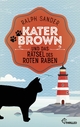 Kater Brown und das RÃ¤tsel des Roten Raben: Kurzkrimi Ralph Sander Author