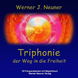 Triphonie - Der Weg in die Freiheit - Werner J. Neuner