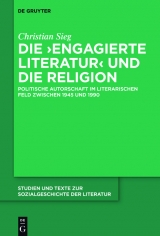 Die 'engagierte Literatur' und die Religion -  Christian Sieg